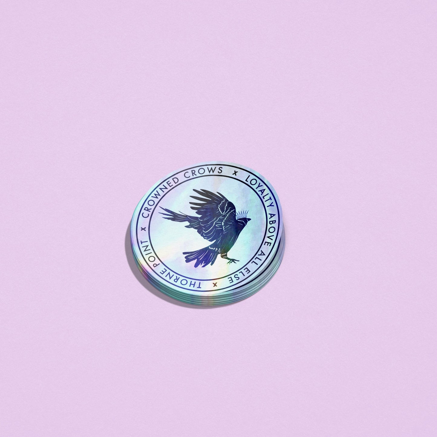 Crowned Crows Loyalty Above All Else Holographic Sticker