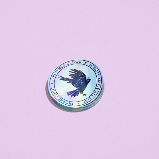 Crowned Crows Loyalty Above All Else Holographic Sticker