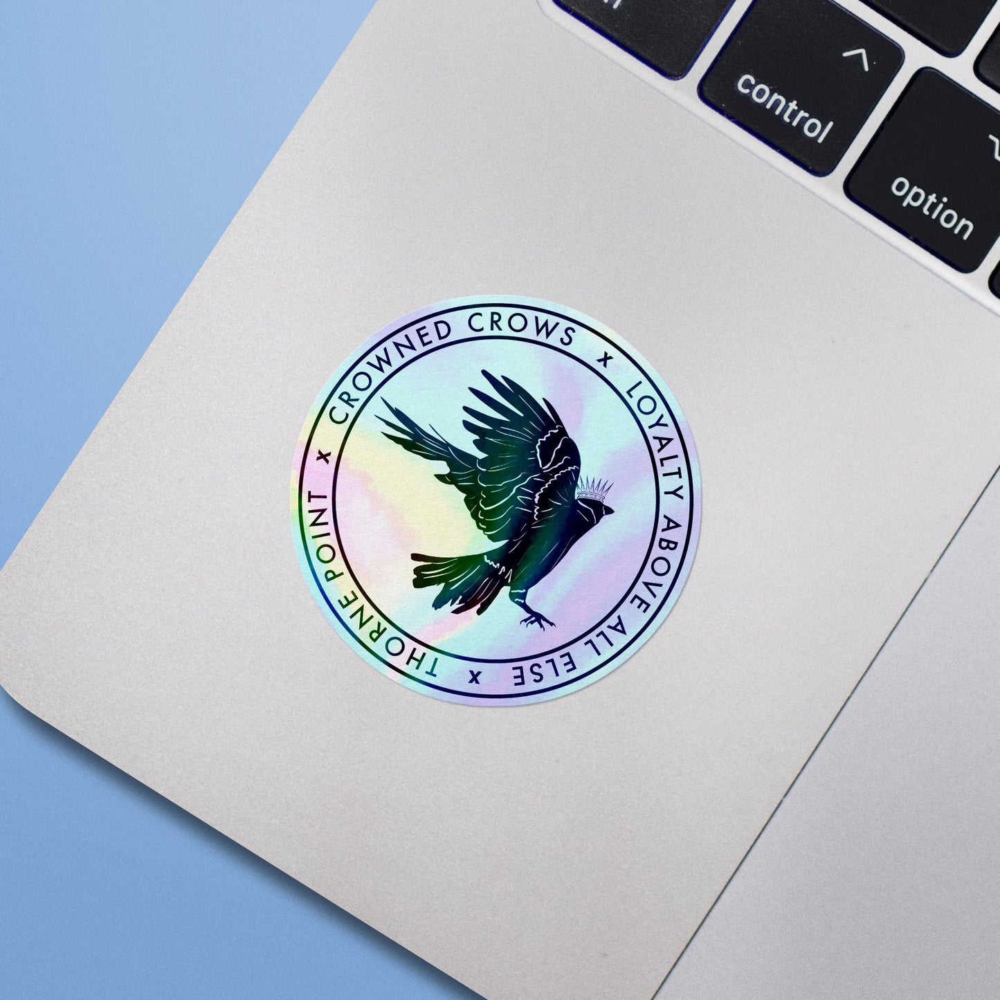 Crowned Crows Loyalty Above All Else Holographic Sticker
