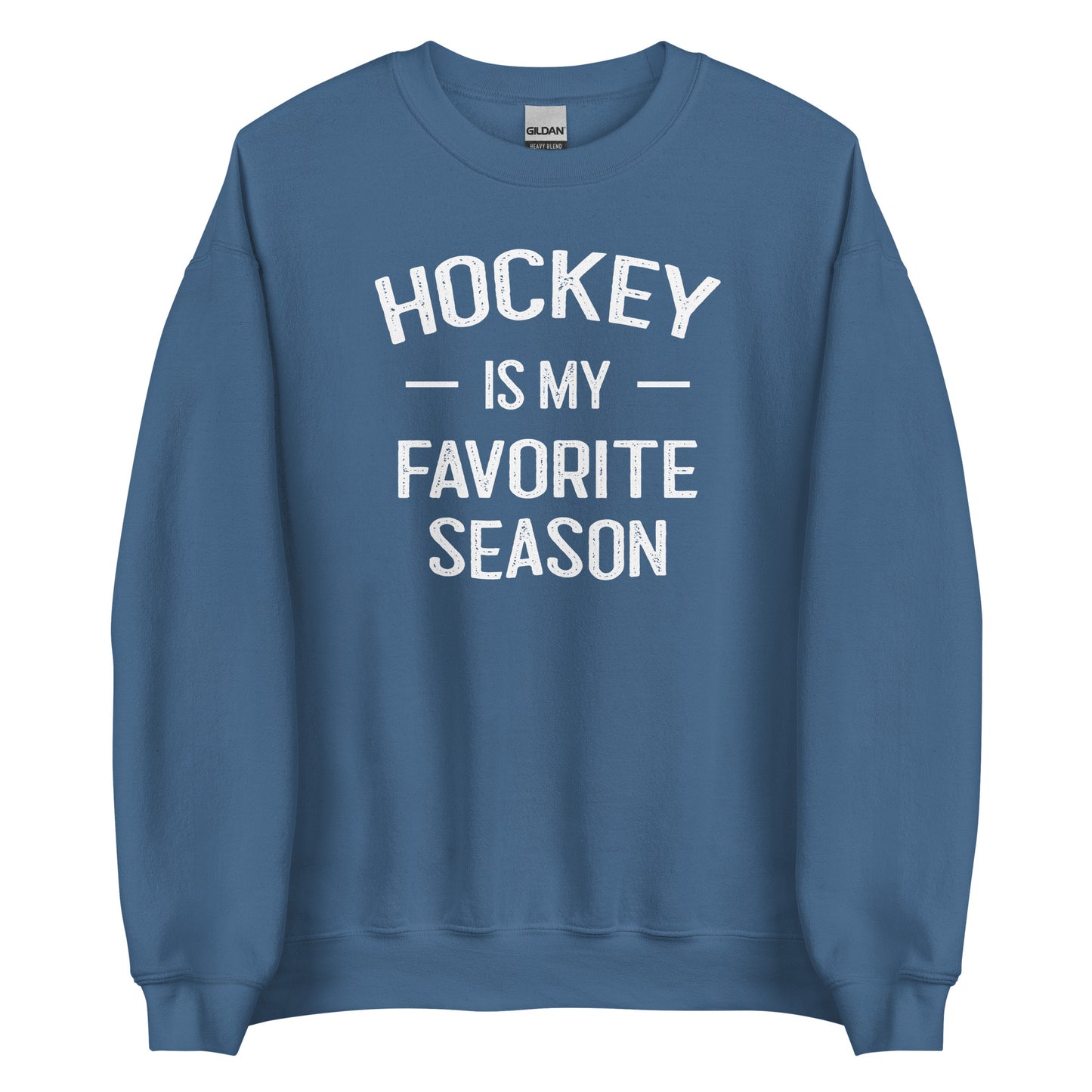 Hockey Is My Favorite Season Sweatshirt