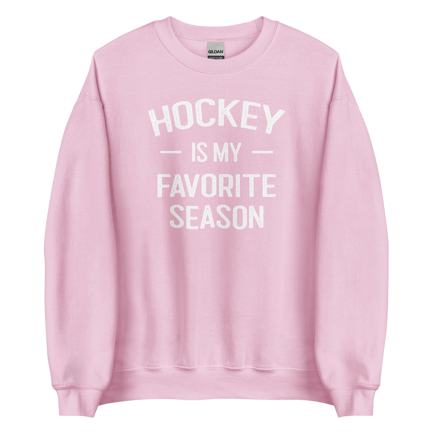 Hockey Is My Favorite Season Sweatshirt