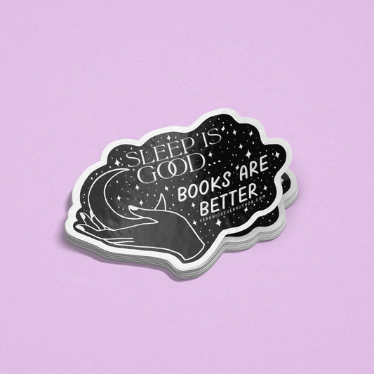 Sleep is Good Books are Better Sticker